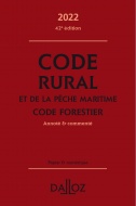 Code rural et de la pêche maritime - Code forestier 2022, annoté et commenté